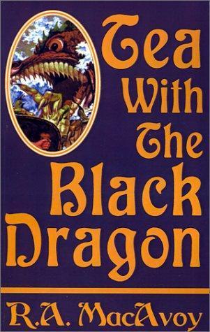 R.A. MacAvoy: Tea with the Black Dragon (Black Dragon, #1)