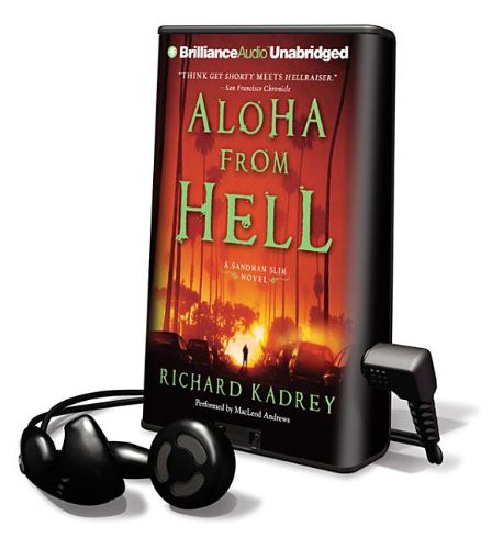 MacLeod Andrews, Richard Kadrey: Aloha from Hell (EBook, 2011, Brilliance Audio)