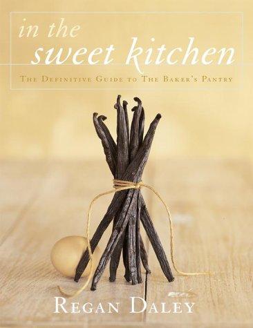 Regan Daley: In the Sweet Kitchen  (Hardcover, 2000, Random House of Canada)