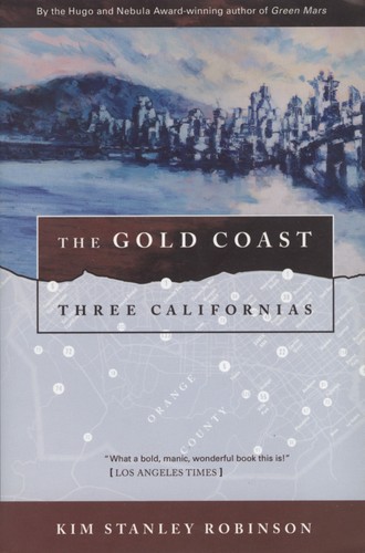 Kim Stanley Robinson: The Gold Coast (1995, ORB)