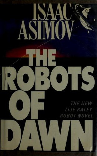Isaac Asimov: The Robots of Dawn (Hardcover, 1983, Doubleday)