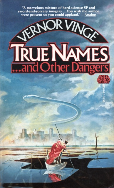 Vernor Vinge: True Names...and Other Dangers (1987, Baen Books)