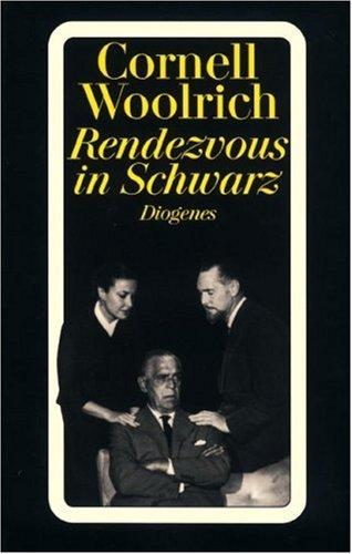 Cornell Woolrich: Rendezvous in Schwarz. Roman. (Paperback, German language, 1990, Diogenes Verlag)