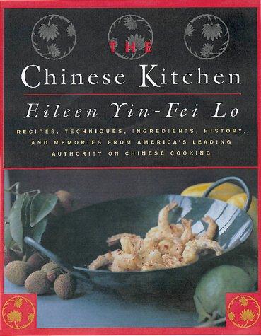 Eileen Yin-fei Lo: The Chinese Kitchen (Hardcover, 1999, William Morrow Cookbooks)