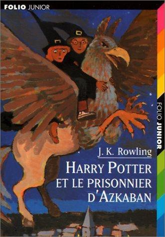 J. K. Rowling: Harry Potter et le prisonnier d'Azkaban (Paperback, French language, 1999, Gallimard Jeunesse)