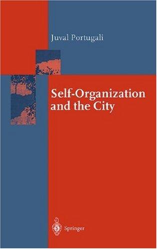 Juval Portugali: Self-Organization and the City (Hardcover, 2000, Springer)