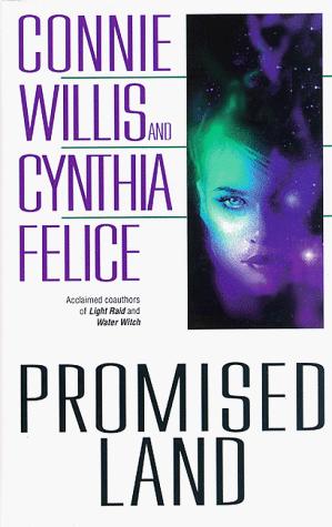 Connie Willis, Cynthia Felice: Promised land (1997)