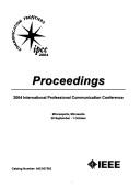 International Professional Communication Conference (2004 Minneapolis, Minn.): IPCC 2004 (2004, IEEE)