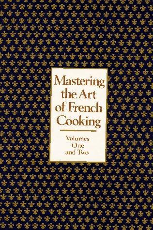 Simone Beck, Louisette Bertholle, Julia Child: Mastering the art of French cooking (1983)