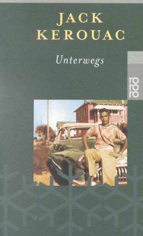 Jack Kerouac: Unterwegs. (Paperback, German language, 2002, Rowohlt Tb.)