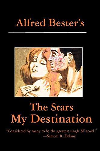 Alfred Bester: The Stars My Destination (Paperback, 2011, iPicturebooks)