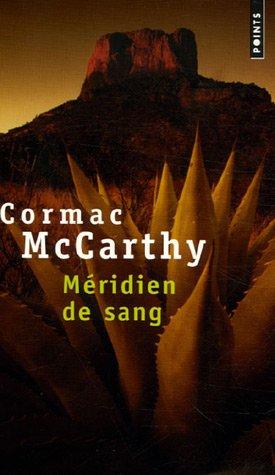 Cormac McCarthy: Méridien de sang (Paperback, French language, Seuil)