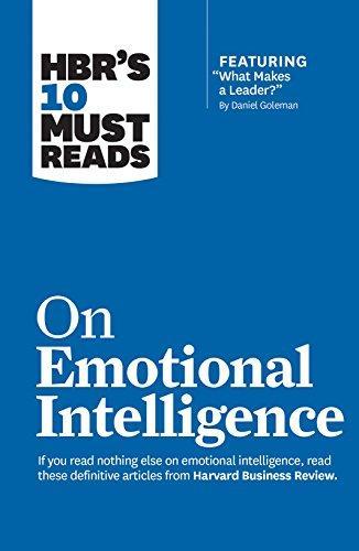 HBR's 10 must reads on emotional intelligence