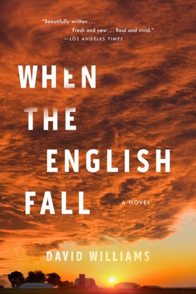 David Williams: When the English Fall: A Novel (2017, Algonquin Books)