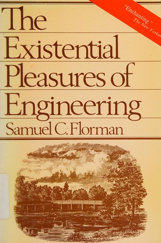 Samuel C. Florman: The existential pleasures of engineering (Paperback, 1976, St. Martin's Press)