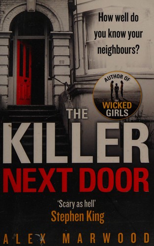 Alex Marwood: The killer next door (2014, Sphere)