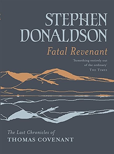 Stephen R. Donaldson: Fatal Revenant (Hardcover, 2007, Gollancz)