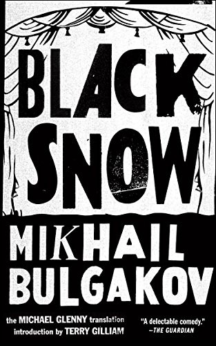 Михаил Афанасьевич Булгаков: Black snow (2013, Melville House)