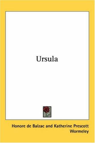 Honoré de Balzac: Ursula (Paperback, 2004, Kessinger Publishing)