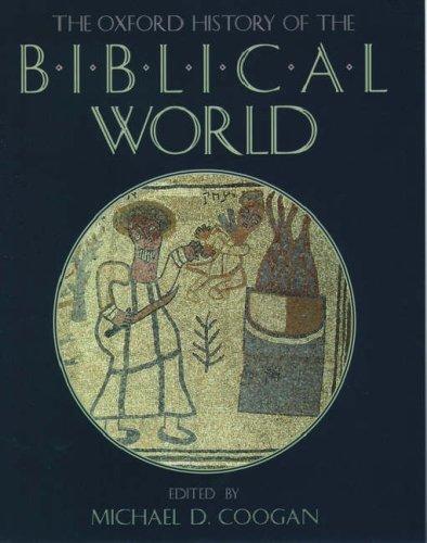 Michael D. Coogan: The Oxford history of the biblical world (1998, Oxford University Press)