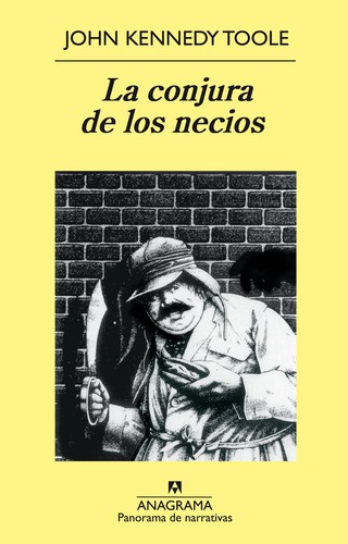 John Kennedy Toole: La conjura de los necios (Paperback, Spanish language, 1982, Anagrama)