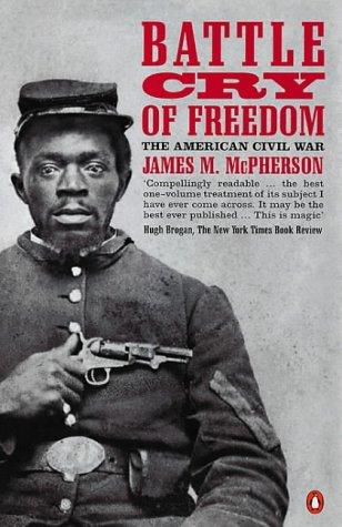 James M. McPherson: Battle Cry of Freedom (1990, Penguin Books Ltd)