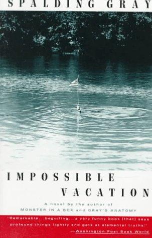 Spalding Gray: Impossible vacation (1993, Vintage Books)