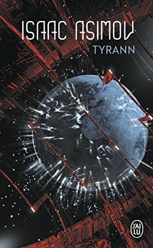 Isaac Asimov: Tyrann (Paperback, French language, 2003, J'ai lu)