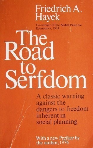 Friedrich Hayek: The Road to Serfdom (Paperback, 1956, University of Chicago Press)