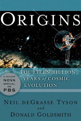 Neil deGrasse Tyson, Donald Goldsmith: Origins (W. W. Norton)