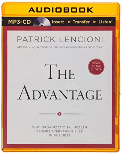 Patrick Lencioni: Advantage, The (AudiobookFormat, Brilliance Audio)