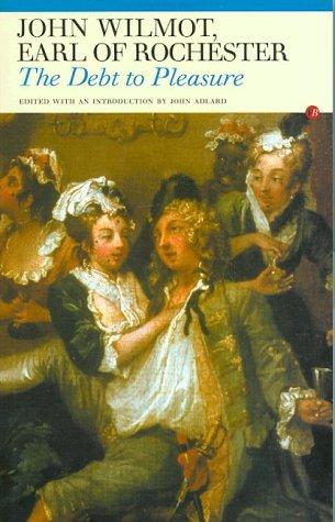 John Wilmot, Earl of Rochester: The Debt to Pleasure (Fyfield Books) (Paperback, 1984, Carcanet Press,)