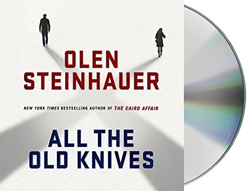 Olen Steinhauer, Ari Fliakos, Juliana Francis Kelly: All the Old Knives (AudiobookFormat, 2015, Macmillan Audio)