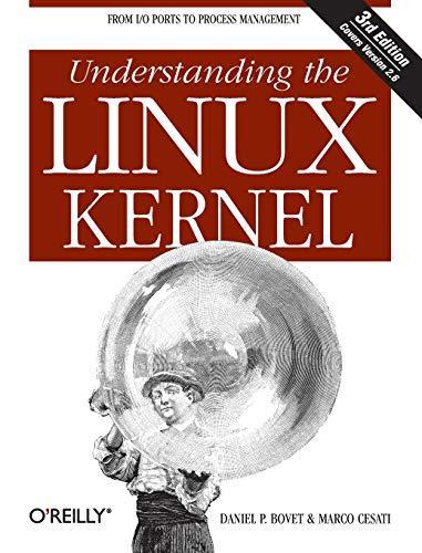 Daniel P. Bovet, Marco Cesati: Understanding the Linux Kernel