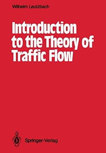 Wilhelm Leutzbach, Rudolf Peierls, Boris M. Bolotovskii, Victor Ya Frenkel: Introduction to the Theory of Traffic Flow (Paperback, 2012, Springer)