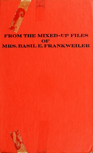 E. L. Konigsburg: From the mixed-up files of Mrs. Basil E. Frankweiler (1967, Atheneum)