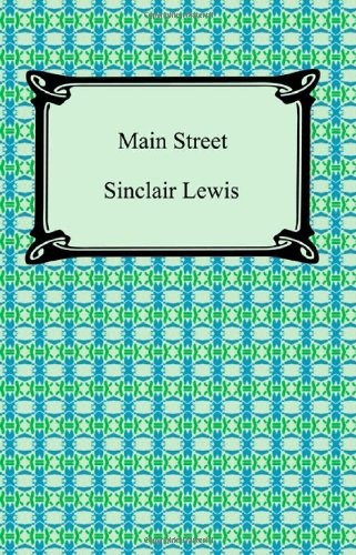 Sinclair Lewis: Main Street (Paperback, 2008, Digireads.com, Brand: Digireads.com)