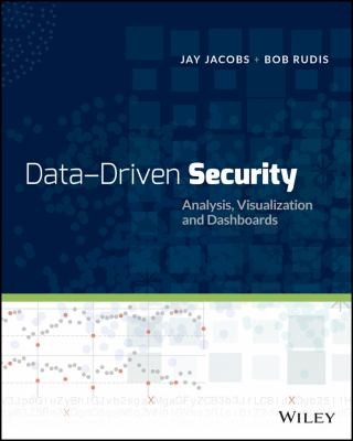 Jay Jacobs: Datadriven Security Analysis Visualization And Dashboards (2014, John Wiley & Sons Inc)