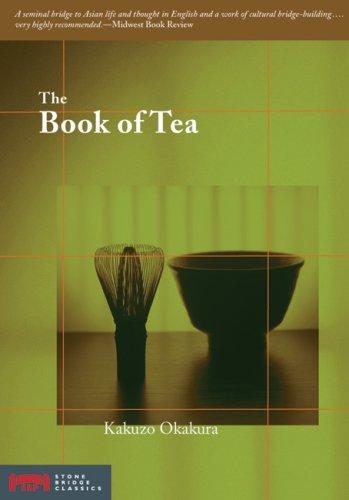 Okakura Kakuso: The book of tea (Paperback, 2007, Stone Bridge Press)