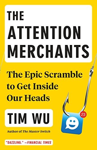 Tim Wu: The Attention Merchants (Paperback, Vintage)