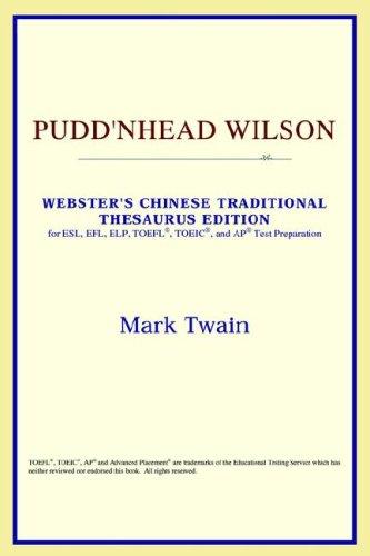 ICON Reference: Pudd'nhead Wilson (Webster's Chinese-Simplified Thesaurus Edition) (Paperback, 2006, ICON Reference)