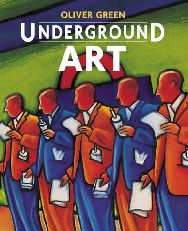 Oliver Green: Underground Art (Paperback, 2001, Laurence King)