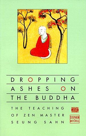 Zen Master Seung Sahn: Dropping Ashes on the Buddha (Paperback, Grove Press)