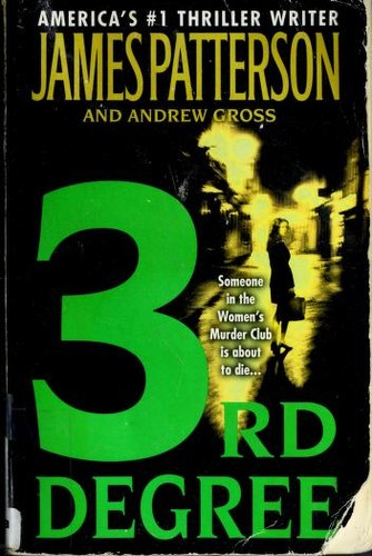 James Patterson, Andrew Gross: 3rd Degree (2005, Grand Central Publishing)