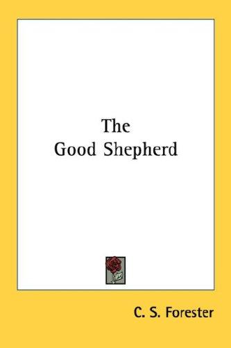 C. S. Forester: The Good Shepherd (Paperback, Kessinger Publishing, LLC)