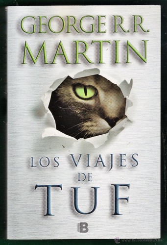 George R. R. Martin: Los viajes de Tuf (Spanish language, 2012, Ediciones B)