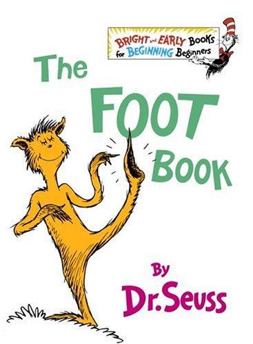 Dr. Seuss: The Foot Book (Bright and Early Books for Beginning Beginners) (1968, Random House Books for Young Readers, Random House)