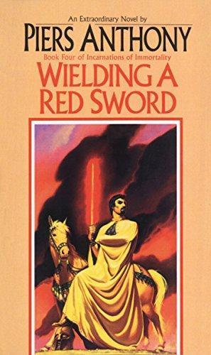 Piers Anthony: Wielding a Red Sword (Incarnations of Immortality, #4) (1987)