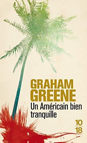 Graham Greene: Un Américain bien tranquille (French language, 2003, 10/18)