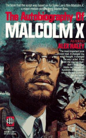 Malcolm X: The autobiography of Malcolm X (1992, Ballantine Books)